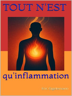 cover image of Tout n'est qu'inflammation